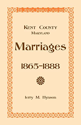 Beispielbild fr Kent County, Maryland Marriages, 1865-1888 zum Verkauf von Chiron Media