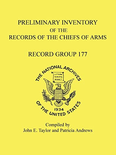 Stock image for Preliminary Inventory of the Records of the Chiefs of Arms: Record Group 177 for sale by Stan Clark Military Books