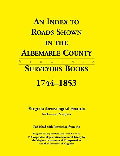 Beispielbild fr An Index to Roads Shown in the Albemarle County Surveyors Books, 17441853 zum Verkauf von PBShop.store US