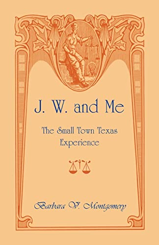 Beispielbild fr J. W. and Me: The Small Town Texas Experience zum Verkauf von Chiron Media