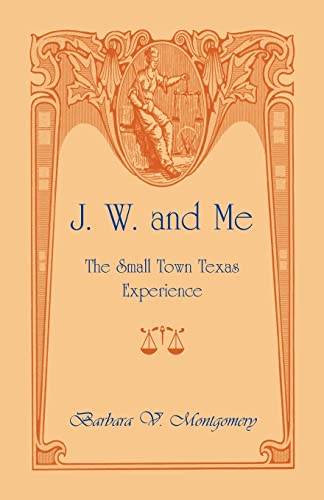 Stock image for J. W. and Me: The Small Town Texas Experience for sale by Chiron Media