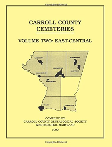 Stock image for Carroll County, Maryland Cemeteries, Volume 2: East-Central for sale by Revaluation Books