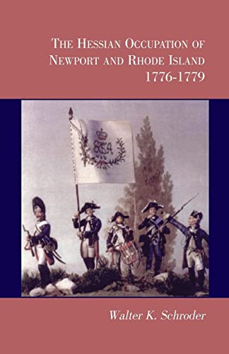 Imagen de archivo de The Hessian Occupation of Newport and Rhode Island, 1776-1779 a la venta por ZBK Books