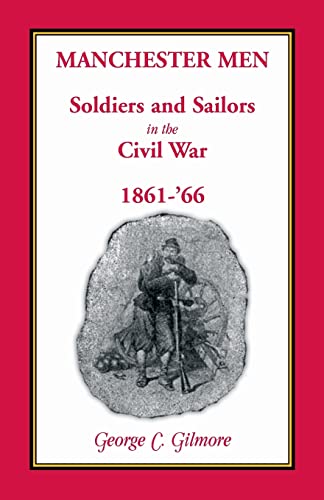 Imagen de archivo de Manchester Men Soldiers and Sailors in the Civil War, 1861'66 a la venta por PBShop.store US