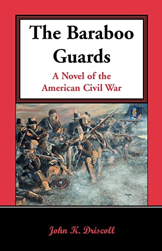 9780788441226: The Baraboo Guards, A Novel of the American Civil War: A Novel of the American Civil War