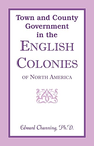 9780788442681: Town and County Government in the English Colonies of North America