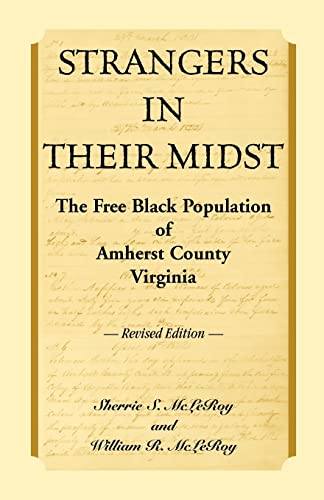 Stock image for Strangers in their Midst: The Free Black Population of Amherst County, Virginia, Revised Edition for sale by Conover Books