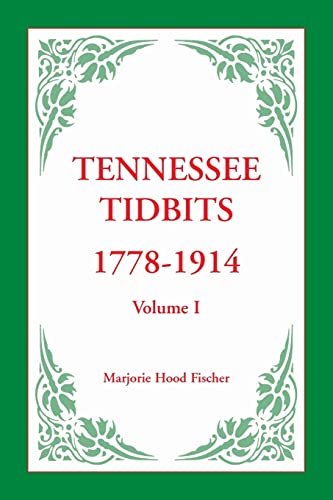 Stock image for Tennessee Tidbits, 1778-1914, Volume I for sale by Lucky's Textbooks