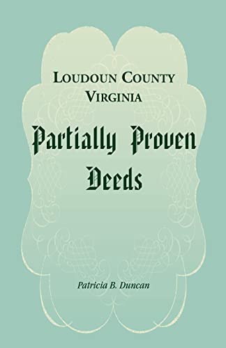 Beispielbild fr Loudoun County, Virginia Partially Proven Deeds zum Verkauf von Chiron Media