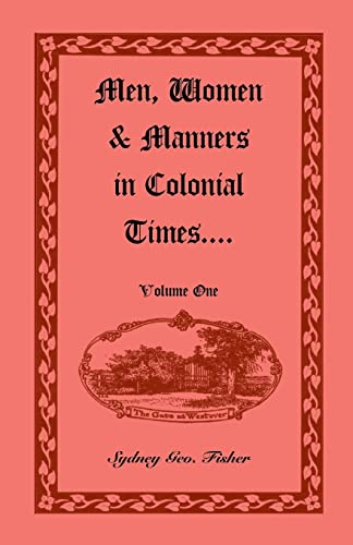 Stock image for Men, Women & Manners in Colonial Times, Volume 1 for sale by Lucky's Textbooks