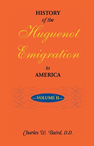 9780788452376: History of the Huguenot Emigration to America: Volume 2