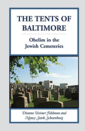 Stock image for The Tents of Baltimore: Ohelim in the Jewish Cemeteries for sale by Lucky's Textbooks