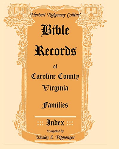 Beispielbild fr Bible Records of Caroline County, Virginia Families Index zum Verkauf von PBShop.store US