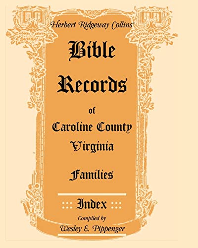 Stock image for Bible Records of Caroline County, Virginia Families Index for sale by PBShop.store US