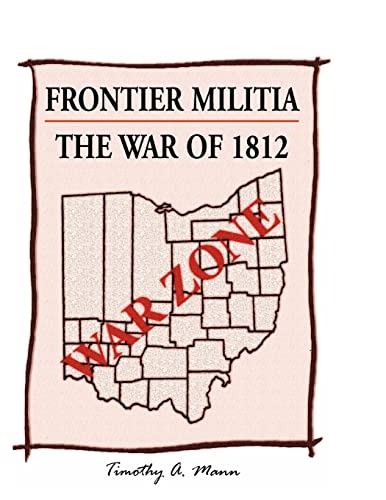 Stock image for Frontier Militia The War of 1812 for sale by PBShop.store US