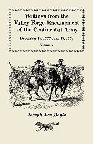 Beispielbild fr Writings from the Valley Forge Encampment of the Continental Army, December 19, 1777-June 19, 1778, Volume VII zum Verkauf von Chiron Media