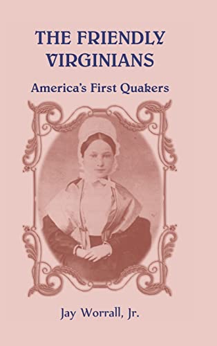 Imagen de archivo de The Friendly Virginians: America's First Quakers a la venta por Lucky's Textbooks