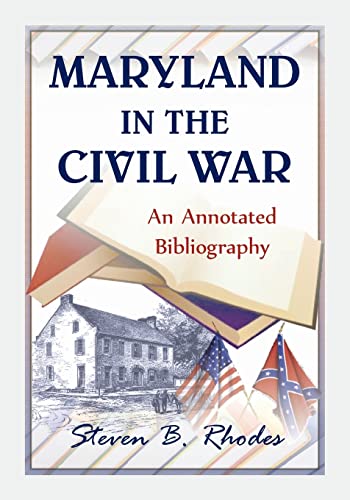 Imagen de archivo de Maryland in the Civil War: An Annotated Bibliography a la venta por Browse Awhile Books