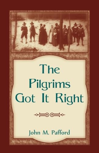 9780788457586: The Pilgrims Got It Right