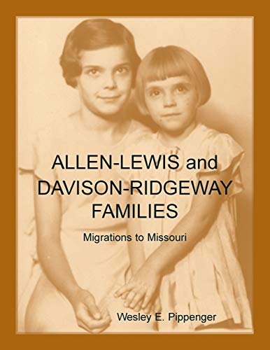 Imagen de archivo de Allen-Lewis and Davison-Ridgeway Families: Migrations to Missouri a la venta por Chiron Media
