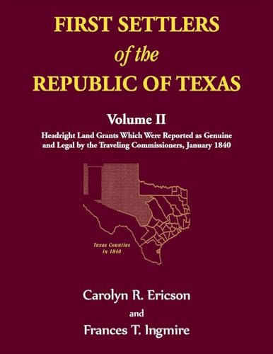 Stock image for First Settlers of the Republic of Texas, Volume 2 for sale by GreatBookPrices
