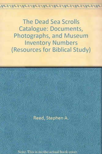 9780788500176: The Dead Sea Scrolls Catalogue: Documents, Photographs, and Museum Inventory Numbers (RESOURCES FOR BIBLICAL STUDY)