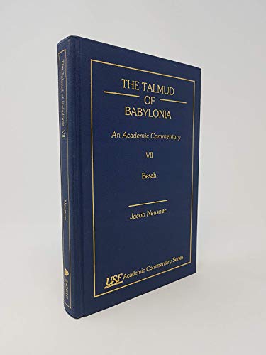 Stock image for The Talmud of Babylonia: An Academic Commentary, Vol. 7 - Besah for sale by Irish Booksellers