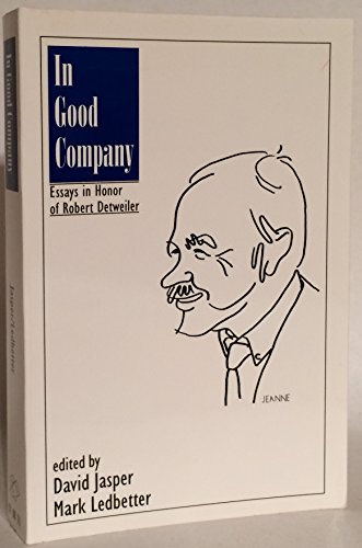Stock image for In Good Company: Essays in Honor of Robert Detweiler (Aar Studies in Religion) for sale by Housing Works Online Bookstore