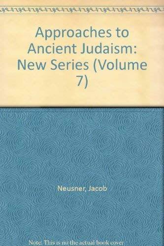 Imagen de archivo de Approaches to Ancient Judaism: New Series (Volume 7) (USF Studies in the History of Judaism, Number 110) a la venta por BookHolders