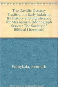 9780788500688: The Davidic Dynasty Tradition in Early Judaism: Its History and Significance for Messianism