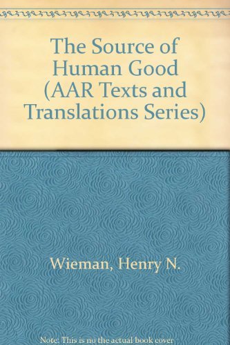 Stock image for The Source of Human Good (AAR Texts and Translations) for sale by Ergodebooks