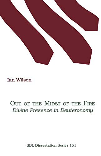 9780788501616: Out of the Midst of the Fire: Divine Presence in Deuteronomy