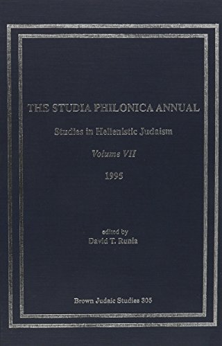 Beispielbild fr The Studia Philonica Annual, Studies in Hellenistic Judaism, volume VII, 1995 [Brown Judaic Studies 305] zum Verkauf von Windows Booksellers
