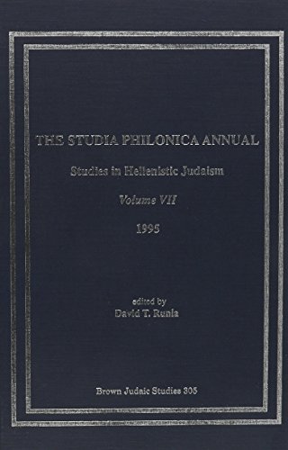 Imagen de archivo de The Studia Philonica Annual, Studies in Hellenistic Judaism, volume VII, 1995 [Brown Judaic Studies 305] a la venta por Windows Booksellers