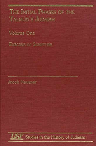 The Initial Phases of the Talmud's Judaism, Volume One (9780788501913) by Neusner, Jacob