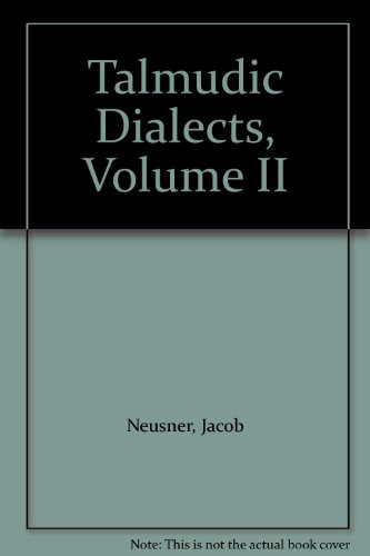 Talmudic Dialects, Volume II (9780788502064) by Neusner, Jacob