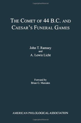 Imagen de archivo de The Comet of 44 B.C. and Caeser's Funeral Games (APA American Classical Studies, No. 39) a la venta por Ergodebooks
