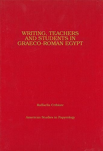 9780788502774: Writing, Teachers, and Students in Graeco-Roman Egypt: Volume 36 (American Studies in Papyrology)