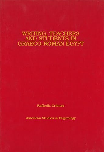 9780788502774: Writing, Teachers, and Students in Graeco-Roman Egypt