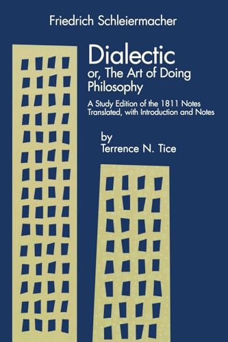 9780788502934: Dialectic or, The Art of Doing Philosophy: A Study Edition of the 1811 Notes (AAR Religions in Translation)