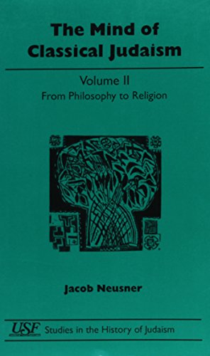 9780788503528: The Mind of Classical Judaism: From Philosophy to Religion: 003 (Studies in the History of Judaism, Volume II)