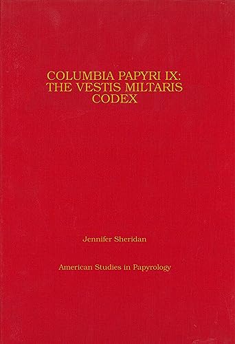 Stock image for Columbia Papyri IX: The Vestis Militaris (Volume 39) for sale by Recycle Bookstore