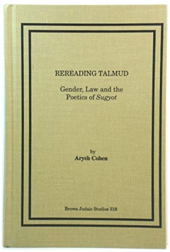 Stock image for Rereading Talmud: Gender, Law, and the Poetics of Sugyot (SIGNED) for sale by W. Lamm