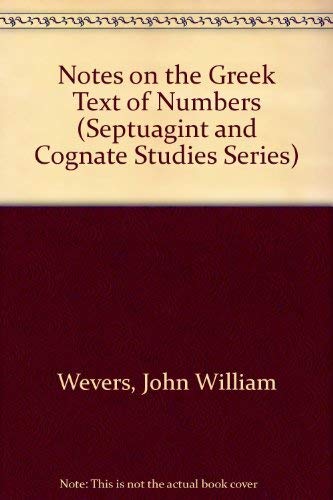 Beispielbild fr Notes on the Greek Text of Numbers [SBL Septuagint and Cognate Studies Series 46] zum Verkauf von Windows Booksellers
