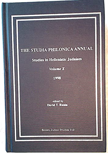 Stock image for The Studia Philonica Annual, Studies in Hellenistic Judaism, vol. X, 1998 [Brown Judaic Studies, no. 319] for sale by Windows Booksellers