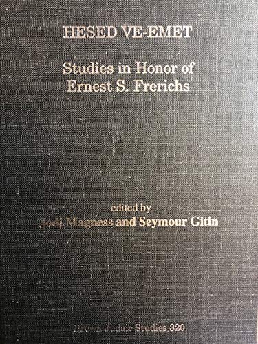 Stock image for Hesed Ve-Emet: Studies in Honor of Ernest S. Frerichs (Brown Judaic Studies) for sale by SniderBooks