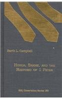 9780788505102: Honor, Shame, and the Rhetoric of 1 Peter (DISSERTATION SERIES (SOCIETY OF BIBLICAL LITERATURE))