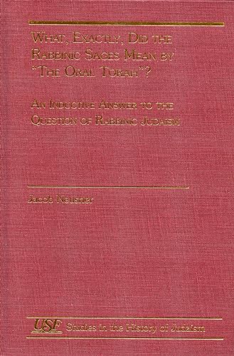 What, Exactly, Did the Rabbinic Sages Mean by "The Oral Torah" (9780788505287) by Neusner, Jacob