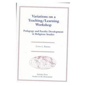 Stock image for Variations on a Teaching/Learning Workshop (Scholars Press Studies in the Humanities): 23 for sale by THE SAINT BOOKSTORE