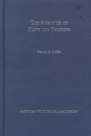 Imagen de archivo de The Anxieties Of Pliny the Younger (American Classical Studies) a la venta por Ergodebooks